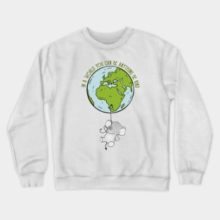 In A World Where You Can Be Anything Be Kind Cute Elephant Crewneck Sweatshirt